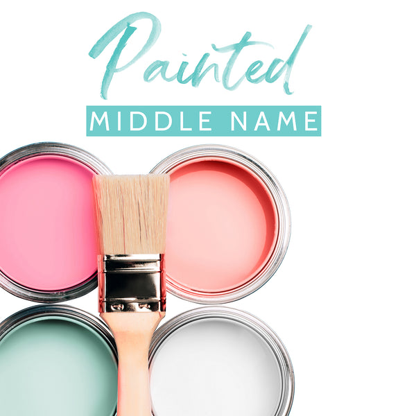 
        Paint Add-On - Middle Name Only
        