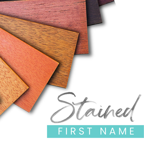 
        Stain Add-On - First Name Only
        