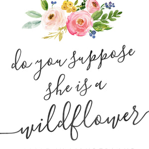 Meadowland Collection - Do you suppose she is a wildflower? - Instant Download