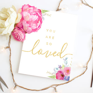 Rosewater Collection - You Are So Loved II - Print