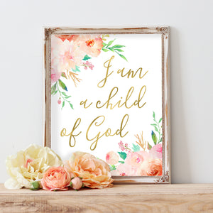 Floral Whimsy Collection - I am a child of God - Print