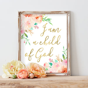 Floral Whimsy Collection - I am a child of God - Instant Download